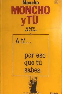 Moncho y tú - A tí... por eso que tú sabes