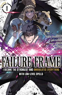 Failure Frame: I Became the Strongest and Annihilated Everything With Low-Level Spells (Softcover) #8