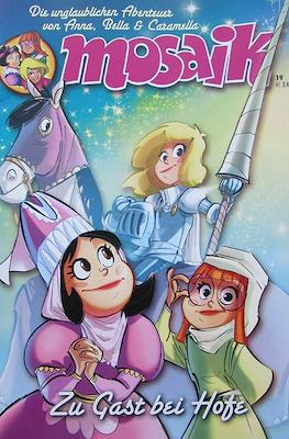 Mosaik: Die unglaublichen Abenteuer von Anna, Bella & Caramella #19