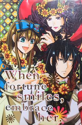 When fortune smiles, embrace her.