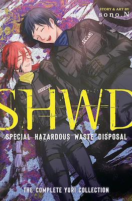 SHWD: Special Hazardous Waste Disposal - The Complete Yuri Collection