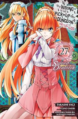 Is It Wrong to Try to Pick Up Girls in a Dungeon? - On the Side: Sword Oratoria (Softcover) #27
