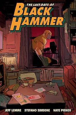 The Last Days of Black Hammer. From the World of Black Hammer