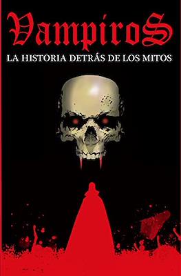 Vampiros: La Historia detrás de los Mitos (Cartoné 48 pp)