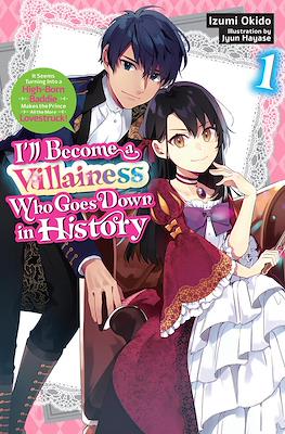 I'll Become a Villainess Who Goes Down in History (Softcover) #1