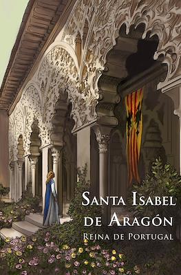 Santa Isabel de Aragón. Reina de Portugal