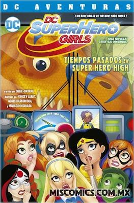 DC SuperHero Girls: Tiempos pasados en Super Hero High - DC Aventuras