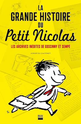 La grande histoire du Petit Nicolas - Les archives inédites de Goscinny et Sempé