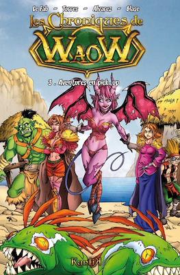 Les Chroniques de Waow #3