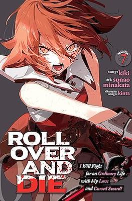 Roll Over And Die: I Will Fight for an Ordinary Life with My Love and Cursed Sword! (Softcover 160 pp) #7