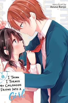 I Think I Turned My Childhood Friend into a Girl (Softcover 164 pp) #8