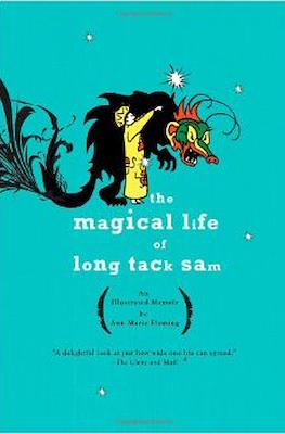 Magical life of Long Tack Sam: An illustrated memoir.