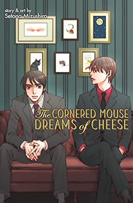 The Cornered Mouse Dreams of Cheese #1