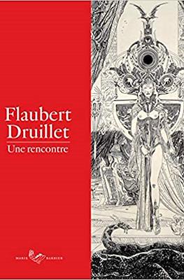 Flaubert Druillet: Une rencontre