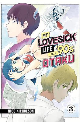My Lovesick Life As A 90's Otaku #3