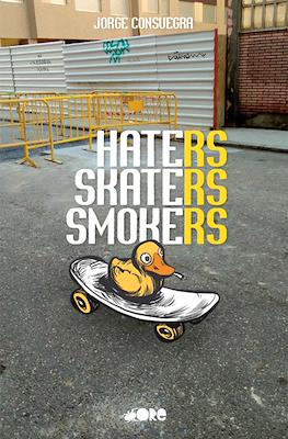 Haters Skaters Smokers