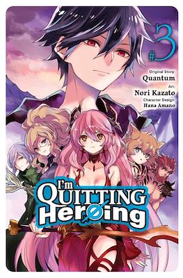 I'm Quitting Heroing #3