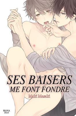 Ses baisers me font fondre