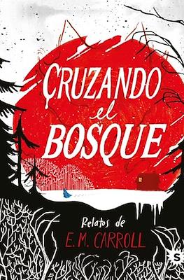 Cruzando el bosque