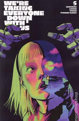 Were Taking Everyone Down With Us (Variant Covers) #5