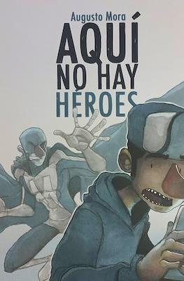 Aquí no hay héroes