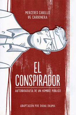 El conspirador. Autobiografía de un hombre público