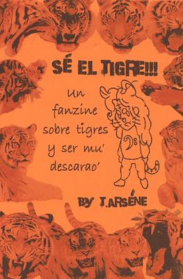 Sé el tigre!!!