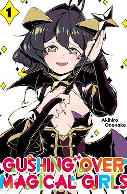 Gushing over Magical Girls