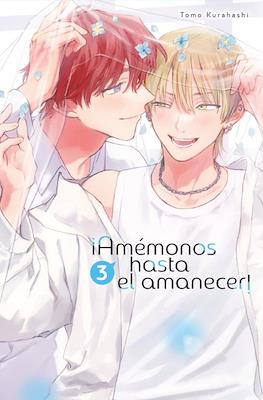 ¡Amémonos hasta el amanecer! #3