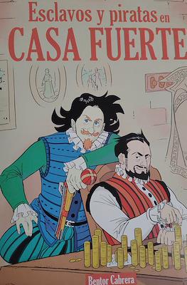 Esclavos y piratas en Casa Fuerte (Grapa)