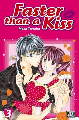 Faster than a Kiss #3