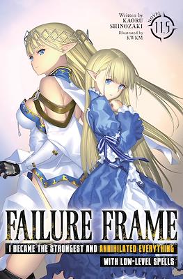 Failure Frame: I Became the Strongest and Annihilated Everything With Low-Level Spells #11.5