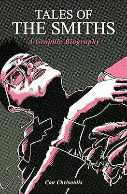 Tales of The Smiths: A Graphic Biography