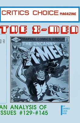 Critics Choice Magazine The X-Men. An Analysis of issues 129 - 145