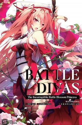 Battle Divas: The Incorruptible Battle Blossom Princess #1
