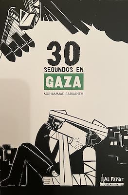 30 segundos en Gaza
