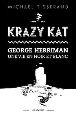 Krazy Kat. George Herriman: Une vie en noir et blanc