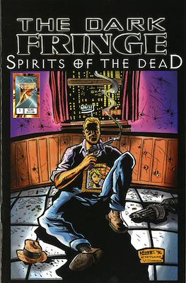The Dark Fringe: Spirits of the Dead