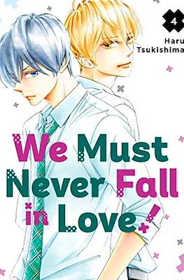 We Must Never Fall in Love! #4