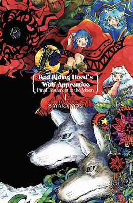 Red Riding Hood's Wolf Apprentice: Final Testament to the Moon