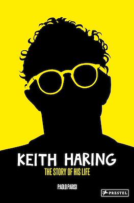 Keith Haring The Story of His Life