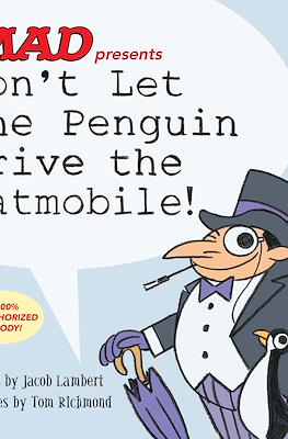 MAD presents Don’t Let the Penguin Drive the Batmobile