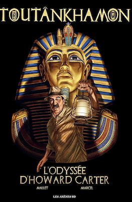 Toutankhamon - L'odyssée d'Howard Carter