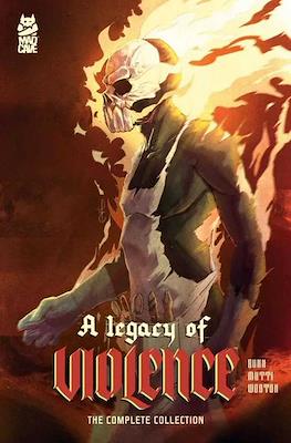 A Legacy Of Violence - The Complete Collection