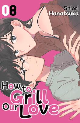 How to Grill Our Love #8