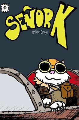 Señor K #5