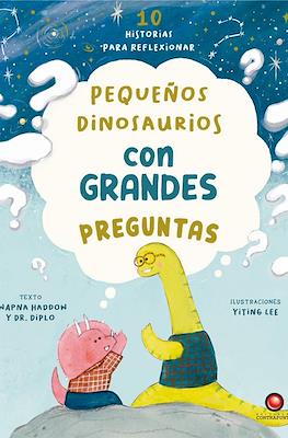 Pequeños Dinosaurios Con Grandes Preguntas - 10 Historias Para Reflexionar