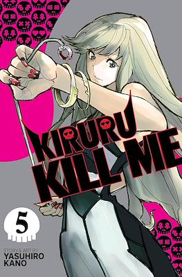 Kiruru Kill Me #5