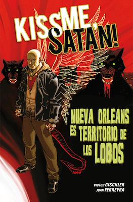 Kiss me, Satán!. Nueva Orleans es territorio de los lobos
