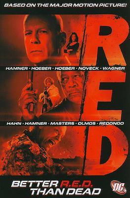 RED: Better R.E.D. Than Dead